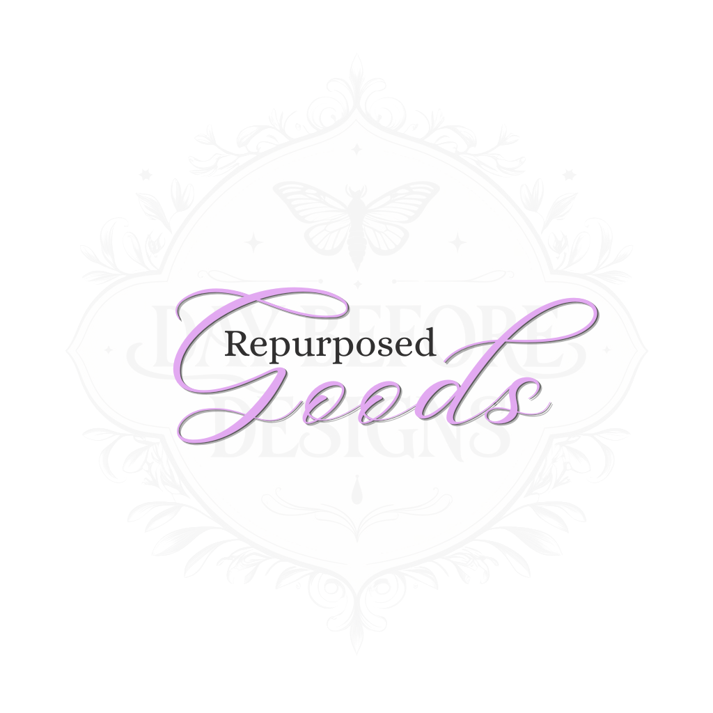 Coming Soon Repurposed Goods