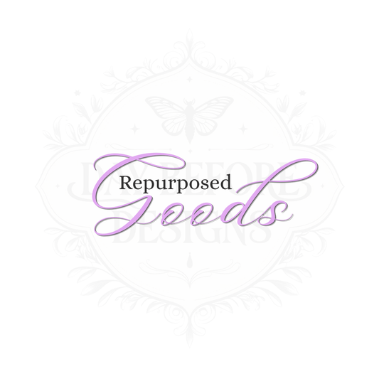 Coming Soon Repurposed Goods